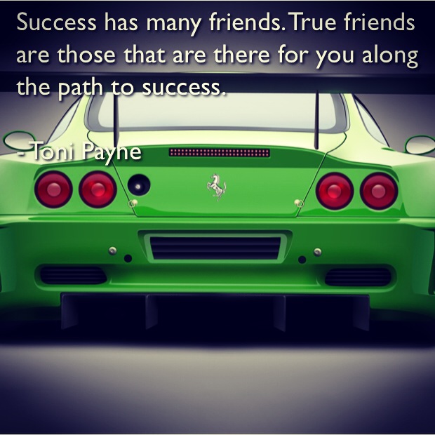Toni Payne Quotes about Friendship and Success 1