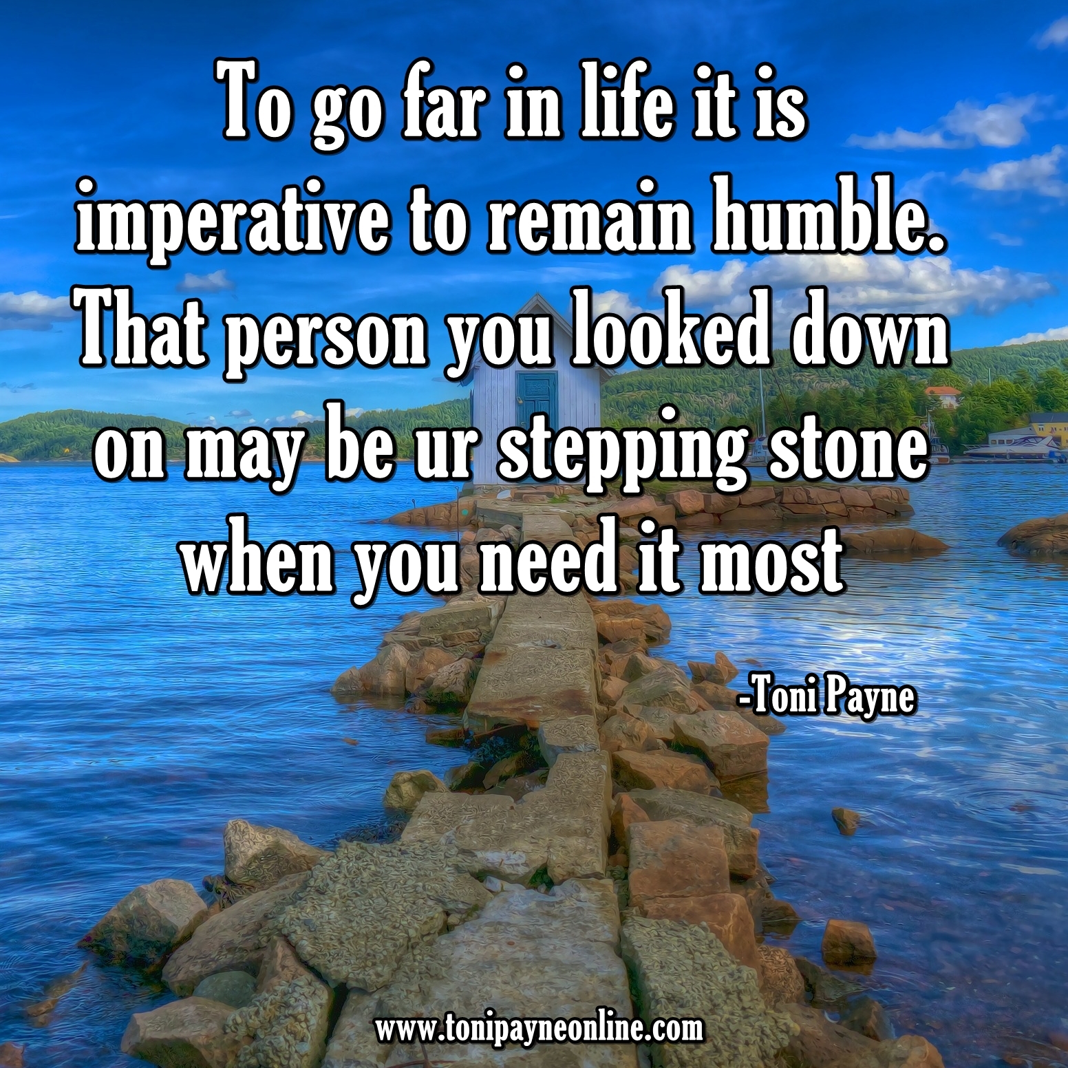 Quote about Humility - To go far in life