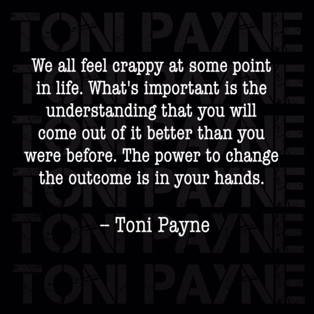 Toni Payne Quote about feeling better about life