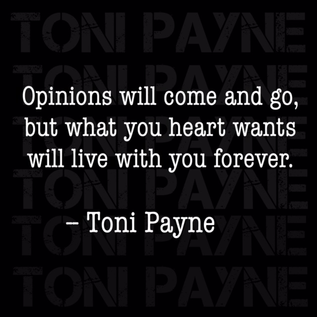Toni Payne Quote about opinions and love