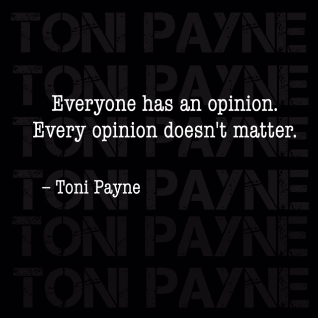 Toni Payne Quote about peoples opinions