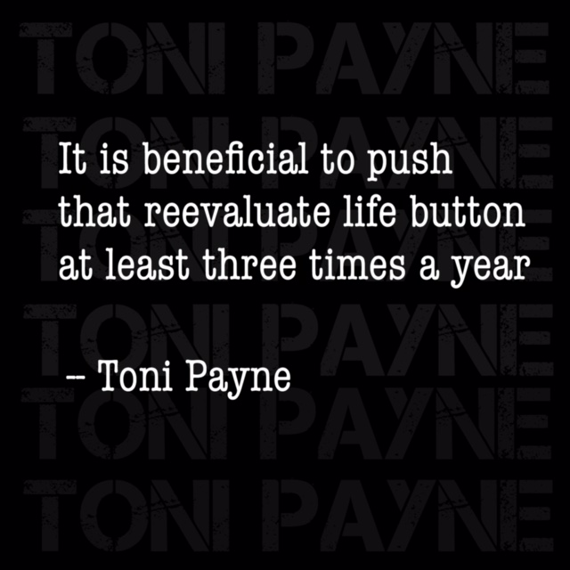 Toni Payne Quote about re evaluating your life