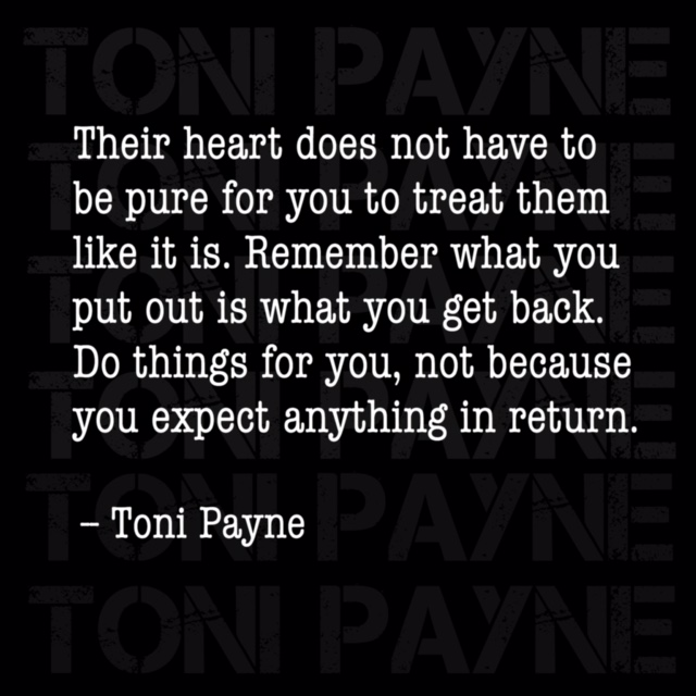 Toni Payne Quote about treating people well
