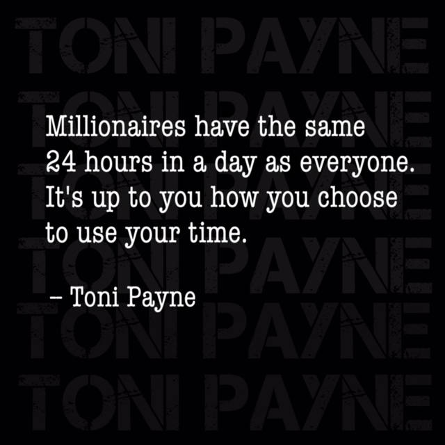 Toni Payne Quote about using your time wisely for success