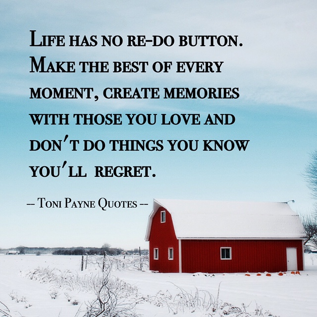 quote about making the best out of life with loved ones